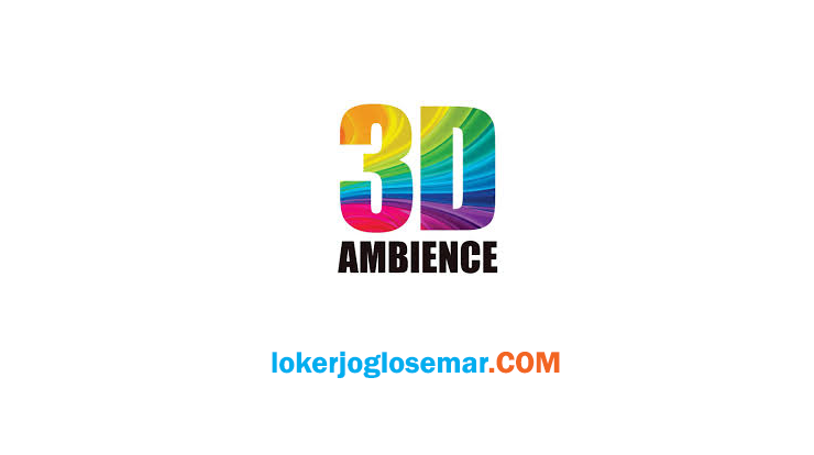 Loker Terbaru 3D Ambience Yogyakarta