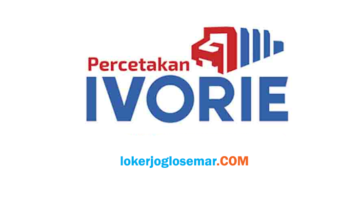 Loker Solo Terbaru Percetakan Ivorie