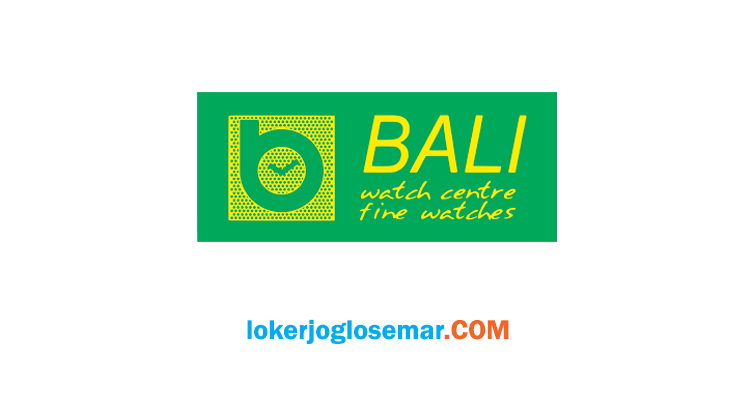 Loker Semarang Agustus 2020 Bali Fine Watches