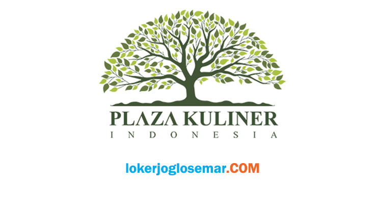 Lowongan Kerja Solo Lulusan D1 PT Plaza Kuliner Indonesia