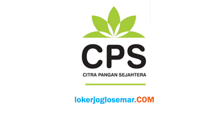 Loker Solo Jogja dan Semarang CV. Citra Pangan Sejahtera Agustus 2020