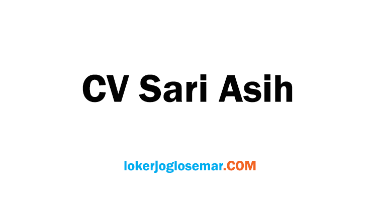 Loker Solo Lulusan D3 CV Sari Asih