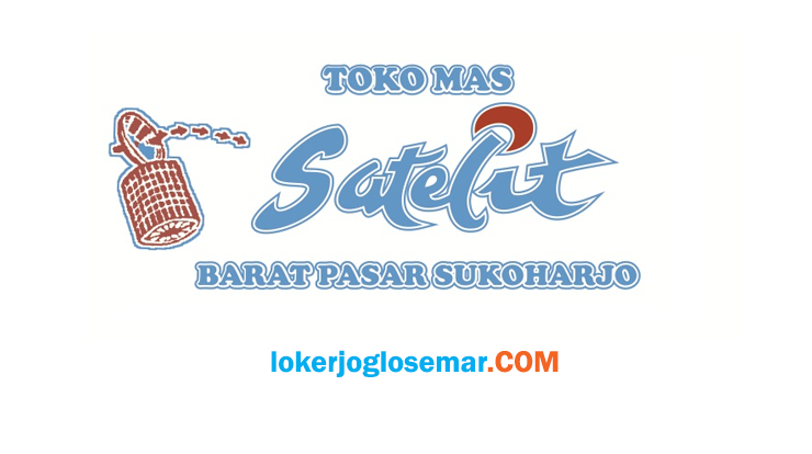 Loker Sukoharjo Karyawati Toko Mas Satelit