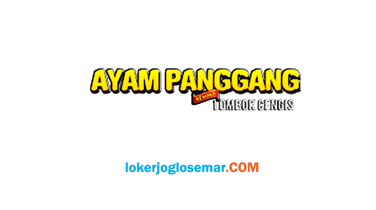 Loker Semarang Manajer Ayam Panggang Lombok Cengis - Loker Jogja Solo