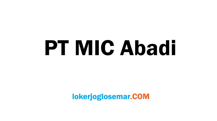 Loker Marketing Staff dan Security di PT MIC Abadi Solo ...