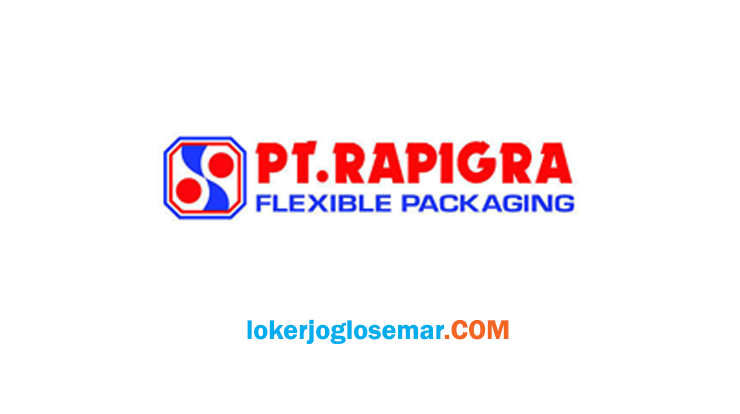 Lowongan Kerja Solo Terbaru PT Rapigra Flexible Packaging