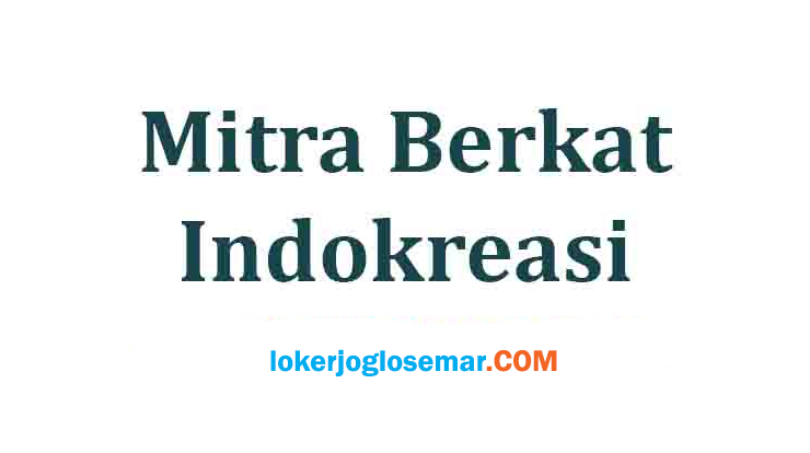 Loker Semarang Customer Service CV Mitra Berkat Indokreasi