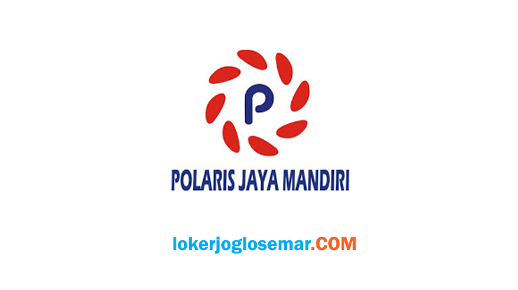 Lowongan Kerja Sukoharjo di CV Polaris Jaya Mandiri Lulusan D3 - Loker Jogja Solo Semarang Mei 2021