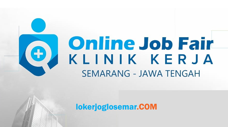 Gratis! Online Job Fair Klinik Kerja Tanggal 28-30 Juli ...